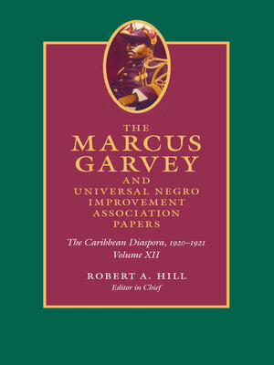 cover image of The Marcus Garvey and Universal Negro Improvement Association Papers, Volume XII